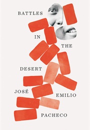 Battles in the Desert (José Emilio Pacheo)