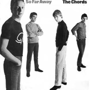 The Chords- So Far Away