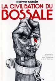 La Civilisation Du Bossale (Maryse Condé)