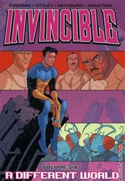 Invincible, Vol. 6: A Different World (Robert Kirkman)