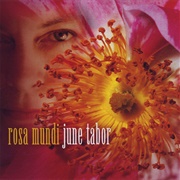 Rosa Mundi- June Tabor