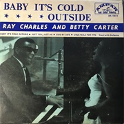 Ray Charles and Betty Carter - Baby It's Cold Outside