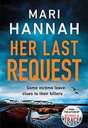 Her Last Request (Mari Hannah)