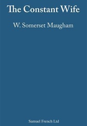 The Constant Wife (W. Somerset Maugham)