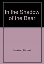 In the Shadow of the Bear (Michael Sheehan)