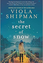 The Secret of Snow (Viola Shipman)