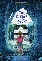 Too Bright to See (Kyle Lukoff)