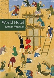 World Hotel (Reetika Vazirani)