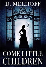 Come Little Children (D. Melhoff)