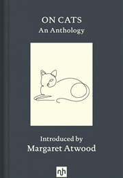 On Cats: An Anthology (Margaret Atwood)