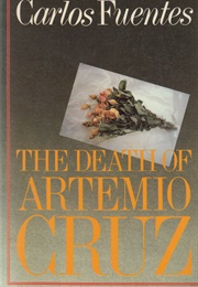 The Death of Artemio Cruz (Carlos Fuentes)