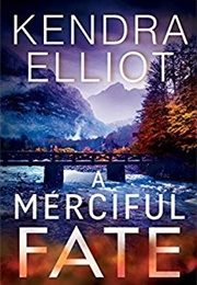 A Merciful Fate (Kendra Elliot)