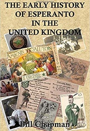 The Early History of Esperanto in the United Kingdom (Bill Chapman)