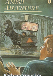 Amish Adventure (Barbara Smucker)