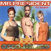 Coco Jamboo - Mr President (1996)