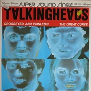 Talking Heads - Crosseyed and Painless