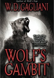 Wolf's Gambit (W.D. Gagliani)