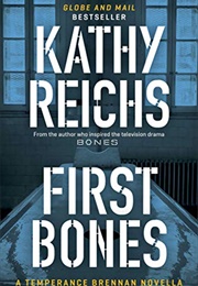First Bones (Kathy Reichs)