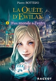 La Quête D'ewilan, Vol 1 (Pierre Bottero)