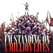 I&#39;m Standing on a Million Lives [Anime] [Manga]