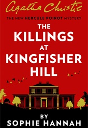 The Killings at Kingfisher Hill (Sophie Hannah)