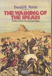 The Washing of the Spears (Donald R. Morris)