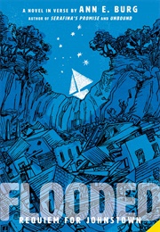 Flooded: Requiem for Johnstown (Ann E. Burg)