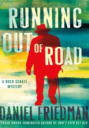 Running Out of Road (Daniel Friedman)