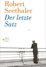Der Letzte Satz (Robert Seethaler)