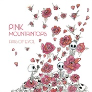 Axis of Evol (Pink Mountaintops, 2006)
