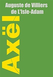 Axël (Auguste Villiers De L'isle-Adam)