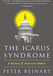 The Icarus Syndrome (Peter Beinart)