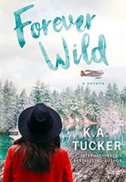 Forever Wild (K.A. Tucker)