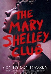 The Mary Shelley Club (Goldy Moldavsky)