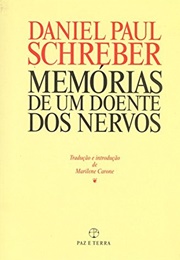 Memórias De Um Doente Dos Nervos (Paniel Paul Schreber)