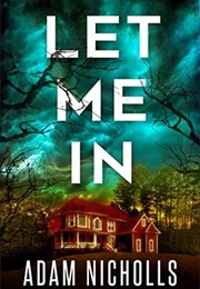 Let Me in (Adam Nicholls)