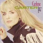 I Fell in Love - Carlene Carter