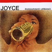 Joyce - Passarinho Urbano