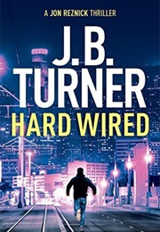 Hard Wired (JB Turner)