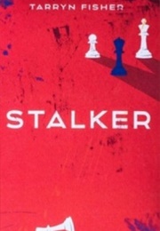 Stalker (Tarryn Fisher)