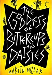 The Goddess of Buttercups and Daisies (Martin Millar)
