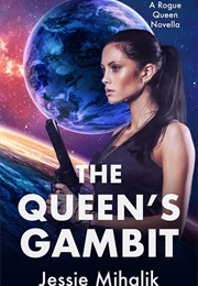 The Queen&#39;s Gambit (Jessie Mihalik)