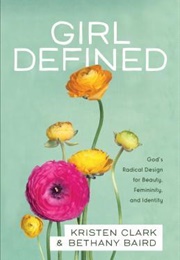 Girl Defined (Kristen Clark and Bethany Baird)