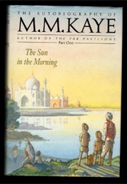 The Sun in the Morning (M. M. Kaye)