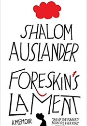 Foreskin&#39;s Lament (Shalom Auslander)