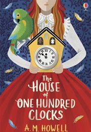 The House of Hundred Clocks (A M Howell)