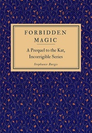 Forbidden Magic (Stephanie Burgis)