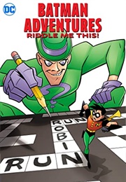 Batman Adventures: Riddle Me This! (Scott Peterson)