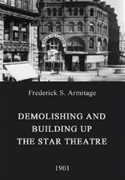 Demolishing and Building Up the Star Theatre (1901)