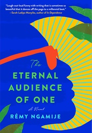 The Eternal Audience of One (Remy Ngamije)